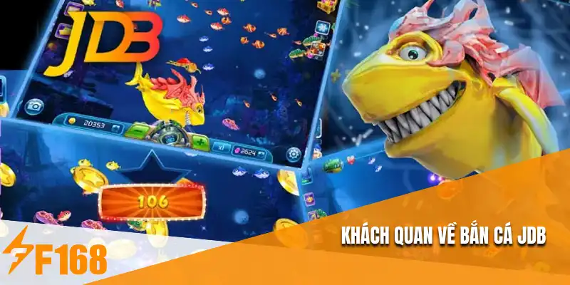 Khách quan về bắn cá JDB