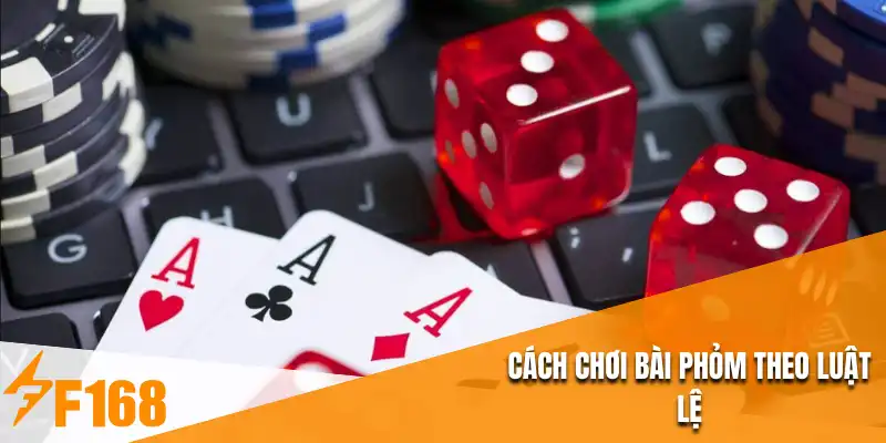 Cách chơi bài phỏm theo luật lệ