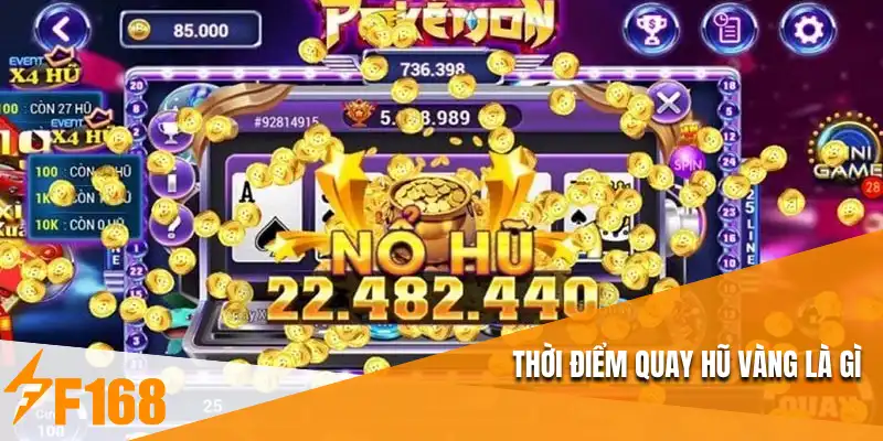 Thời điểm quay hũ vàng là gì