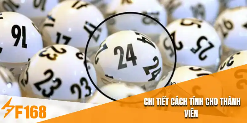 Chi tiết cách tính cho thành viên