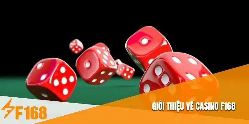 Giới thiệu về casino F168