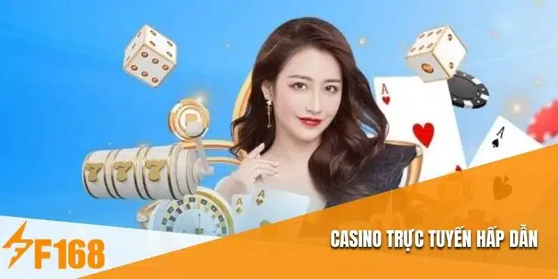 Casino trực tuyến hấp dẫn