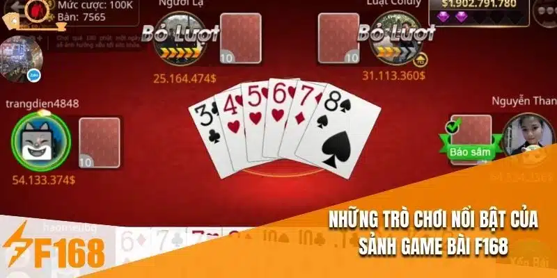Những trò chơi nổi bật của sảnh game bài F168