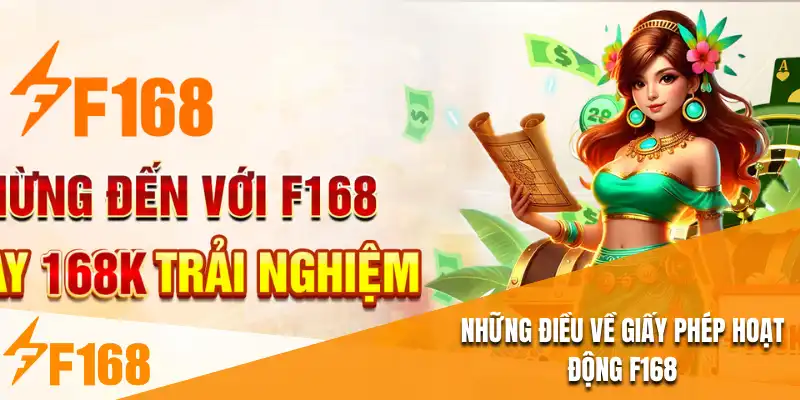 Những điều về giấy phép hoạt động F168