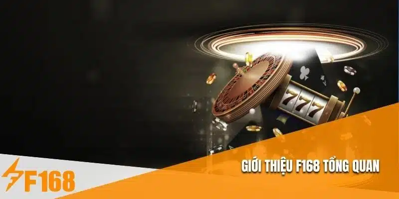 Giới thiệu F168 tổng quan