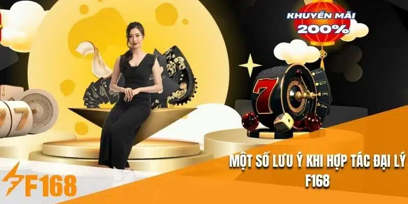 Một số lưu ý khi hợp tác đại lý F168