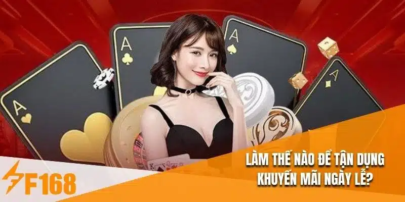 Làm thế nào để tận dụng khuyến mãi ngày lễ?