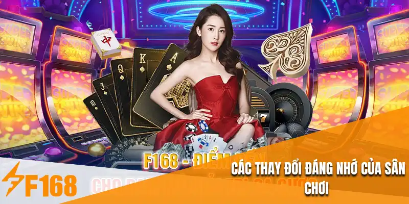 Các thay đổi đáng nhớ của sân chơi