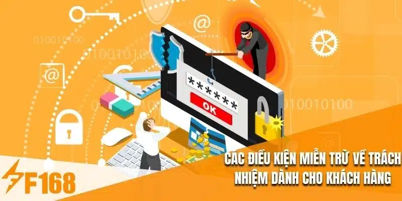 Các điều kiện miễn trừ về trách nhiệm dành cho khách hàng