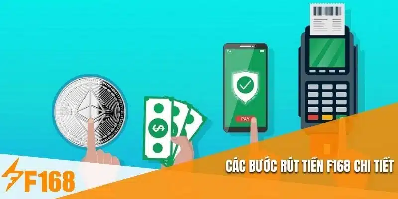 Các bước rút tiền F168 chi tiết