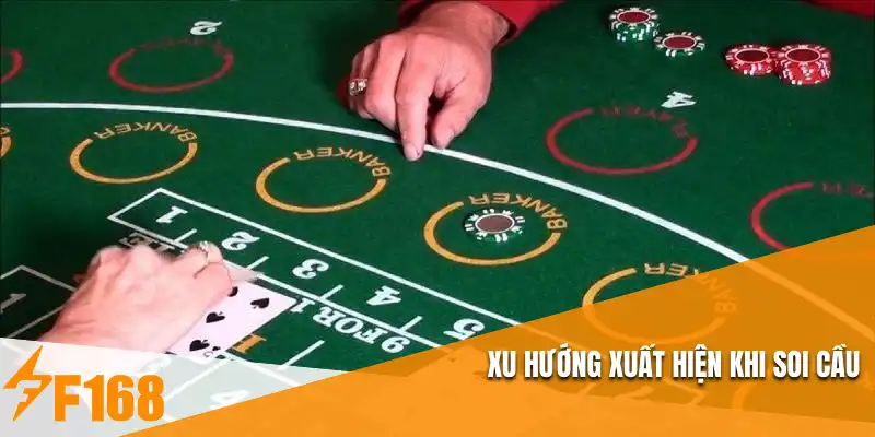 Xu hướng xuất hiện khi soi cầu baccara