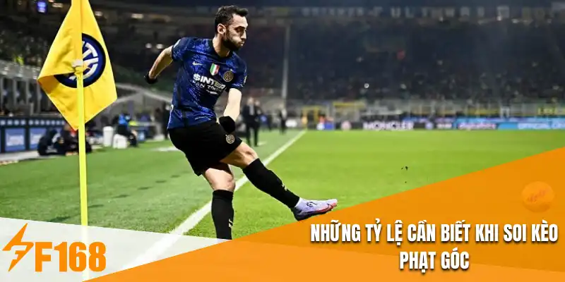 Những tỷ lệ cần biết khi soi kèo phạt góc