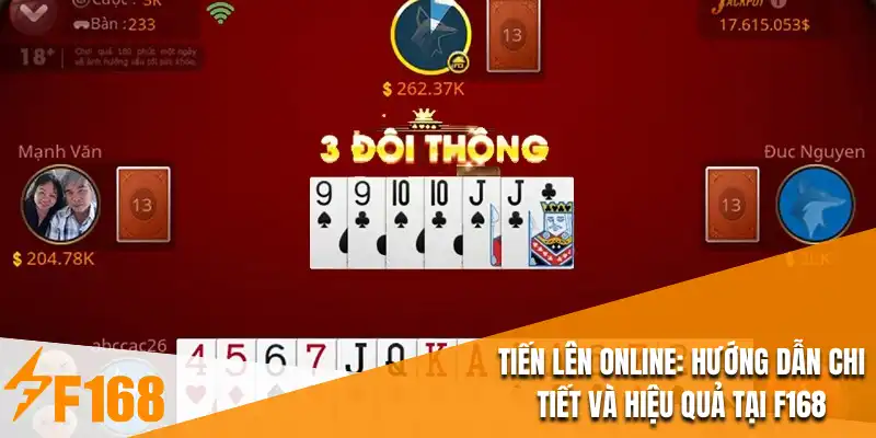 Tiến Lên Online : Hướng Dẫn Chi Tiết Và Hiệu Quả Tại F168
